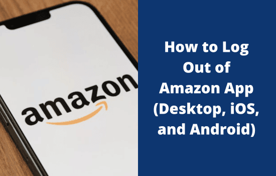 How to Log Out of Amazon App
